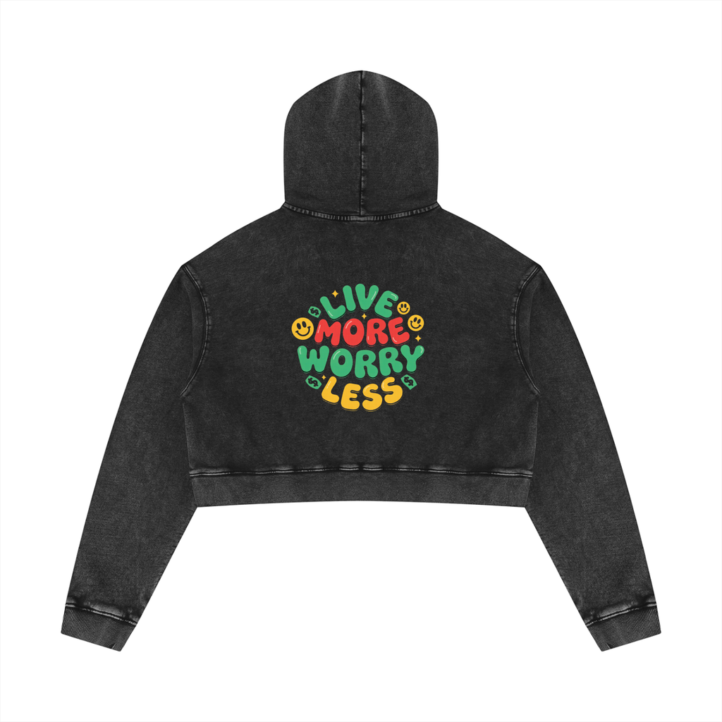 Women’s Mineral Washed Crop Hoodie | Live More Worry Less